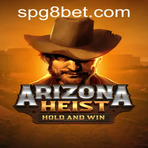 ArizonaHeist: Unveiling the Thrilling World of PG8BET