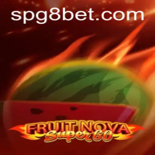 FruitNovaSuper60: A Comprehensive Guide to the Innovative Slot Experience
